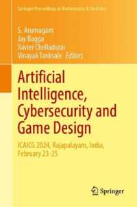 Artificial Intelligence, Cybersecurity and Game Design : ICAICG 2024, Rajapalayam, India, February 23-25 (Springer Proceedings in Mathematics & Statistics)
