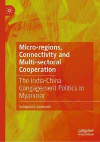 Micro-regions, Connectivity and Multi-sectoral Cooperation : The India-China Congagement Politics in Myanmar
