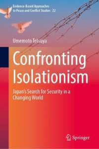 Confronting Isolationism : Japan's Search for Security in a Changing World (Evidence-based Approaches to Peace and Conflict Studies)