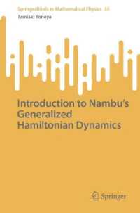米谷民明（著）／南部の一般化ハミルトニアン力学入門<br>Introduction to Nambu's Generalized Hamiltonian Dynamics (Springerbriefs in Mathematical Physics)