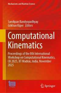Computational Kinematics : Proceedings of the 8th International Workshop on Computational Kinematics, CK 2025, IIT Madras, India, November 2025 (Mechanisms and Machine Science)