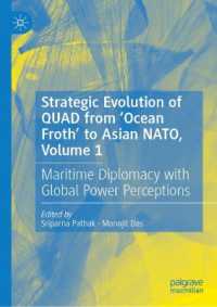 Strategic Evolution of QUAD from 'Ocean Froth' to Asian NATO, Volume 1 : Maritime Diplomacy with Global Power Perceptions