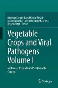 Vegetable Crops and Viral Pathogens Volume I : Molecular Insights and Sustainable Control