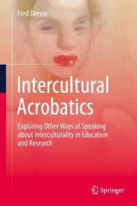 Intercultural Acrobatics : Exploring Other Ways of Speaking about Interculturality in Education and Research