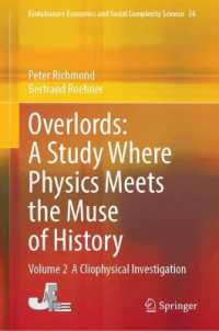 Overlords: a Study Where Physics Meets the Muse of History : Volume 2 a Cliophysical Investigation (Evolutionary Economics and Social Complexity Science)