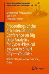 Proceedings of the 6th International Conference on Big Data Analytics for Cyber-Physical System in Smart City—Volume 2 : BDCPS 2024, December 7-8, Ji'an, China (Lecture Notes on Data Engineering and Communications Technologies)