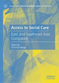 Access to Social Care : East and Southeast Asia Compared (Social Policy and Development Studies in East Asia)
