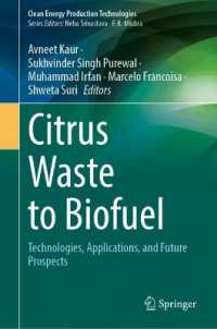 Citrus Waste to Biofuel : Technologies, Applications, and Future Prospects (Clean Energy Production Technologies)