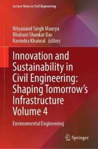 Innovation and Sustainability in Civil Engineering: Shaping Tomorrow's Infrastructure Volume 4 : Environmental Engineering (Lecture Notes in Civil Engineering)