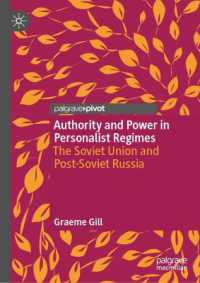 Authority and Power in Personalist Regimes : The Soviet Union and Post-Soviet Russia