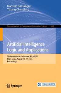 Artificial Intelligence Logic and Applications : 5th International Conference, AILA 2025, Xi'an, China, August 16-17, 2025, Proceedings (Communications in Computer and Information Science)