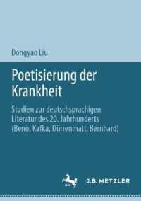 Poetisierung der Krankheit : Studien zur deutschsprachigen Literatur des 20. Jahrhunderts (Benn, Kafka, Dürrenmatt, Bernhard)