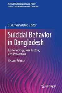 Suicidal Behavior in Bangladesh : Epidemiology, Risk Factors, and Prevention (Mental Health Systems and Policy in Low- and Middle-income Countries) （2ND）