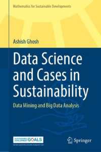 Data Science and Cases in Sustainability : Data Mining and Big Data Analysis (Mathematics for Sustainable Developments)
