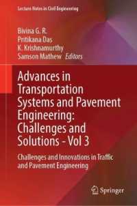 Advances in Transportation Systems and Pavement Engineering: Challenges and Solutions - Vol 3 : Challenges and Innovations in Traffic and Pavement Engineering (Lecture Notes in Civil Engineering)