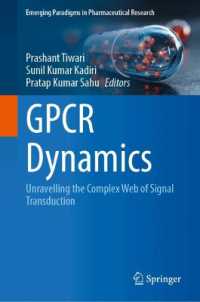 GPCR Dynamics : Unravelling the Complex Web of Signal Transduction (Emerging Paradigms in Pharmaceutical Research)