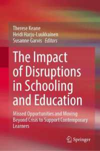 The Impact of Disruptions in Schooling and Education : Missed Opportunities and Moving Beyond Crisis to Support Contemporary Learners