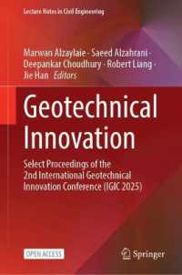 Geotechnical Innovation : Select Proceedings of the 2nd International Geotechnical Innovation Conference (IGIC 2025) (Lecture Notes in Civil Engineering)