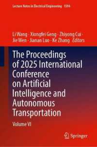 The Proceedings of 2025 International Conference on Artificial Intelligence and Autonomous Transportation : Volume VI (Lecture Notes in Electrical Engineering)