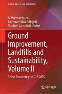 Ground Improvement, Landfills and Sustainability, Volume II : Select Proceedings of GLS 2025 (Lecture Notes in Civil Engineering)