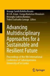 Advancing Multidisciplinary Approaches for a Sustainable and Resilient Future : Proceedings of the 9th International Conference of Sabaragamuwa University of Sri Lanka