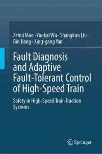 Fault Diagnosis and Adaptive Fault-Tolerant Control of High-Speed Train : Safety in High-Speed Train Traction Systems