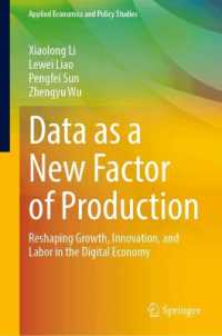 Data as a New Factor of Production : Reshaping Growth, Innovation, and Labor in the Digital Economy (Applied Economics and Policy Studies)