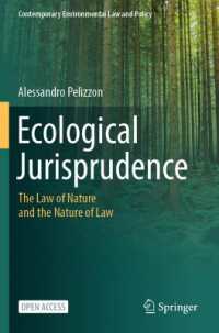 Ecological Jurisprudence : The Law of Nature and the Nature of Law (Contemporary Environmental Law and Policy)