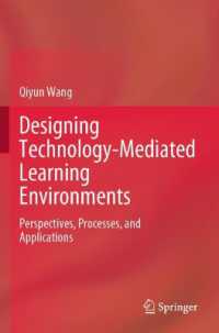 Designing Technology-Mediated Learning Environments : Perspectives, Processes, and Applications