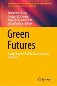 Green Futures : Navigating the Path to Environmental Resilience (Approaches to Global Sustainability, Markets, and Governance)