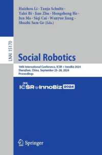 Social Robotics : 16th International Conference, ICSR + InnoBiz 2024, Shenzhen, China, September 25-28, 2024, Proceedings (Lecture Notes in Computer Science)