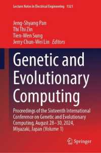 Genetic and Evolutionary Computing : Proceedings of the Sixteenth International Conference on Genetic and Evolutionary Computing, August 28-30, 2024, Miyazaki, Japan (Volume 1) (Lecture Notes in Electrical Engineering)