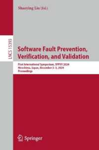 Software Fault Prevention, Verification, and Validation : First International Symposium, SFPVV 2024, Hiroshima, Japan, December 2-3, 2024, Proceedings (Lecture Notes in Computer Science)