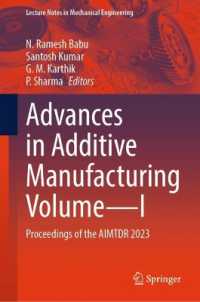 Advances in Additive Manufacturing Volume—I : Proceedings of the AIMTDR 2023 (Lecture Notes in Mechanical Engineering)