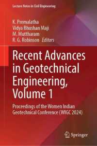 Recent Advances in Geotechnical Engineering, Volume 1 : Proceedings of the Women Indian Geotechnical Conference (WIGC 2024) (Lecture Notes in Civil Engineering)