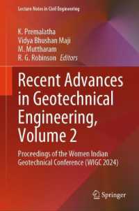Recent Advances in Geotechnical Engineering, Volume 2 : Proceedings of the Women Indian Geotechnical Conference (WIGC 2024) (Lecture Notes in Civil Engineering)