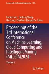 Proceedings of the 3rd International Conference on Machine Learning, Cloud Computing and Intelligent Mining (MLCCIM2024) : Volume 1 (Lecture Notes in Electrical Engineering)