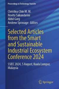 Selected Articles from the Smart and Sustainable Industrial Ecosystem Conference 2024 : SSIEC 2024; 5 August; Kuala Lumpur, Malaysia (Proceedings in Technology Transfer)