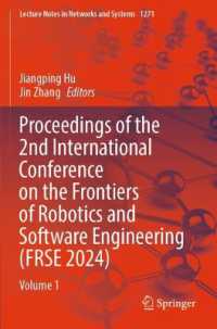 Proceedings of the 2nd International Conference on the Frontiers of Robotics and Software Engineering (FRSE 2024) : Volume 1 (Lecture Notes in Networks and Systems)