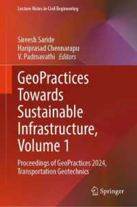 GeoPractices Towards Sustainable Infrastructure, Volume 1 : Proceedings of GeoPractices 2024, Transportation Geotechnics (Lecture Notes in Civil Engineering)