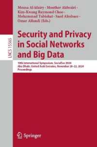 Security and Privacy in Social Networks and Big Data : 10th International Symposium, SocialSec 2024, Abu Dhabi, United Arab Emirates, November 20-22, 2024, Proceedings (Lecture Notes in Computer Science)