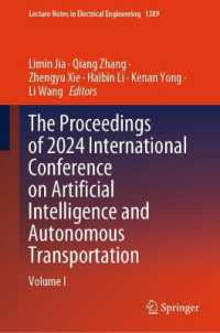The Proceedings of 2024 International Conference on Artificial Intelligence and Autonomous Transportation : Volume I (Lecture Notes in Electrical Engineering)
