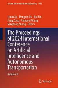 The Proceedings of 2024 International Conference on Artificial Intelligence and Autonomous Transportation : Volume II (Lecture Notes in Electrical Engineering)