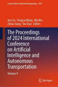 The Proceedings of 2024 International Conference on Artificial Intelligence and Autonomous Transportation : Volume V (Lecture Notes in Electrical Engineering)