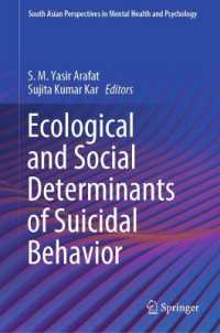 自殺行動の生態学・社会的決定要因<br>Ecological and Social Determinants of Suicidal Behavior (South Asian Perspectives in Mental Health and Psychology)