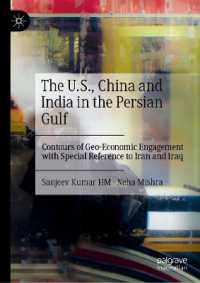 The U.S., China and India in the Persian Gulf : Contours of Geo-Economic Engagement with Special Reference to Iran and Iraq