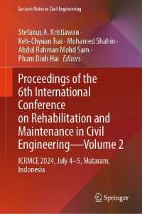 Proceedings of the 6th International Conference on Rehabilitation and Maintenance in Civil Engineering—Volume 2 : ICRMCE 2024, July 4-5, Mataram, Indonesia (Lecture Notes in Civil Engineering)
