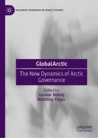 GlobalArctic : The New Dynamics of Arctic Governance (Palgrave Research in Peace Studies)