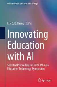Innovating Education with AI : Selected Proceedings of 2024 4th Asia Education Technology Symposium (Lecture Notes in Educational Technology)