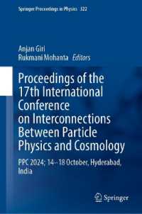 Proceedings of the 17th International Conference on Interconnections between Particle Physics and Cosmology : PPC 2024; 14-18 October, Hyderabad, India (Springer Proceedings in Physics)